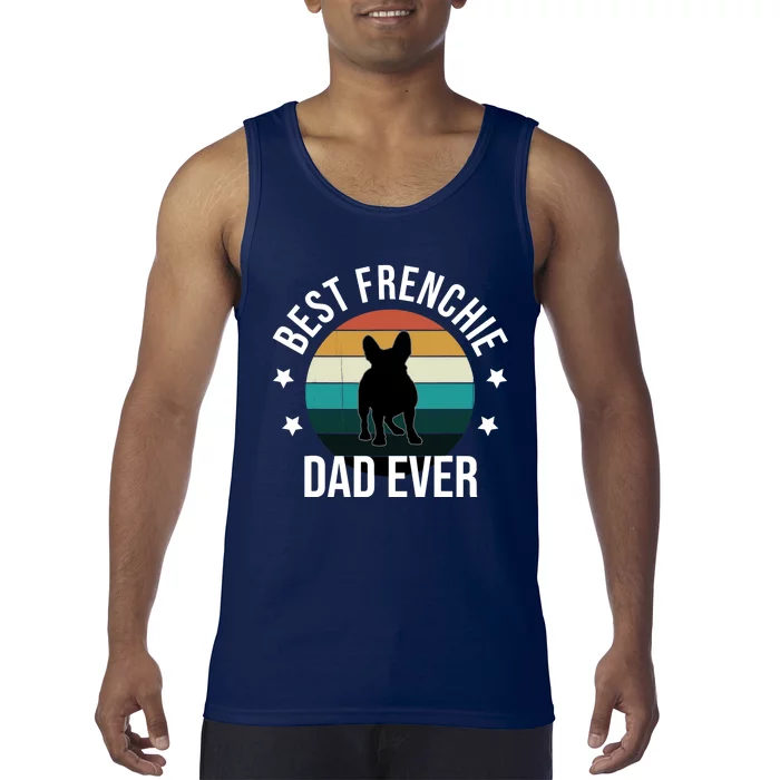 Best Frenchie Dad Ever: French Bulldog Fathers Day Gift Idea Tank Top