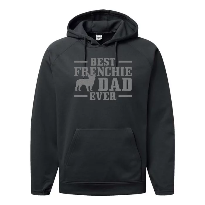 Best Frenchie Dad Ever Funny Dog Vintage French Bulldog Performance Fleece Hoodie