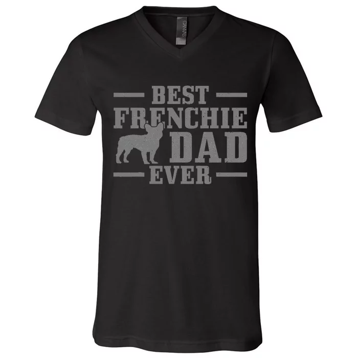 Best Frenchie Dad Ever Funny Dog Vintage French Bulldog V-Neck T-Shirt