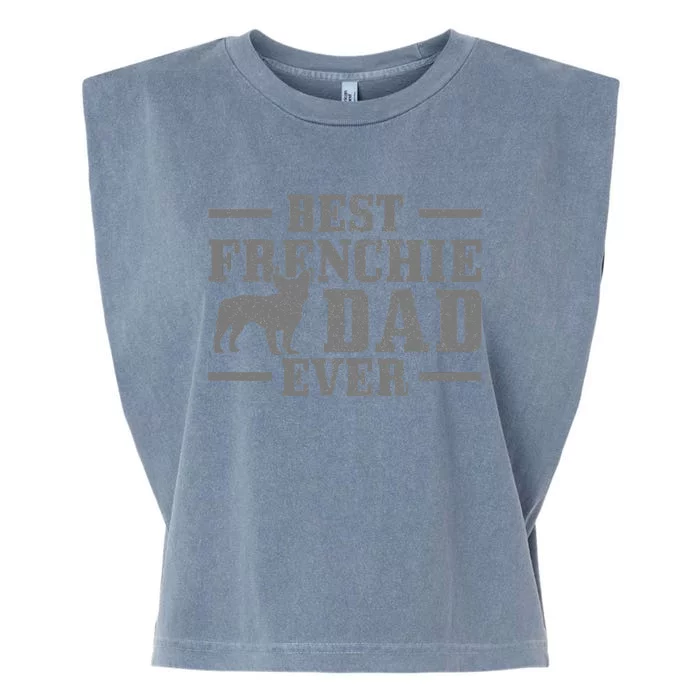 Best Frenchie Dad Ever Funny Dog Vintage French Bulldog Garment-Dyed Women's Muscle Tee