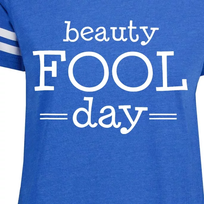 Beauty Fool Day April Fools Day Outfit April Fool Gift Enza Ladies Jersey Football T-Shirt