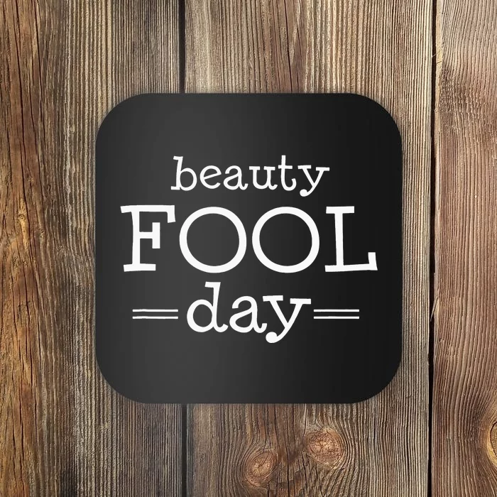 Beauty Fool Day - April Fools Day Outfit April Fool Gift Coaster