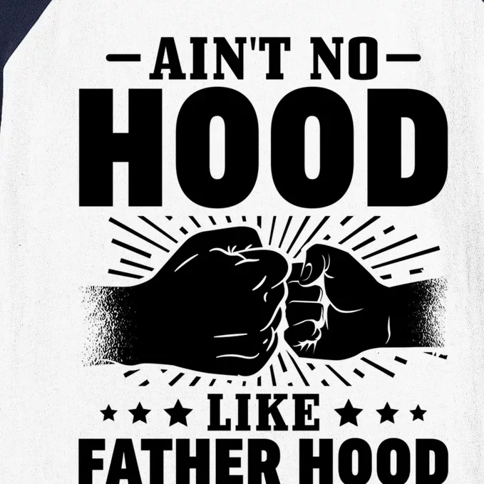 Best Father Dad Fathers Day Aint No Hood Like Fatherhood Gift Baseball Sleeve Shirt