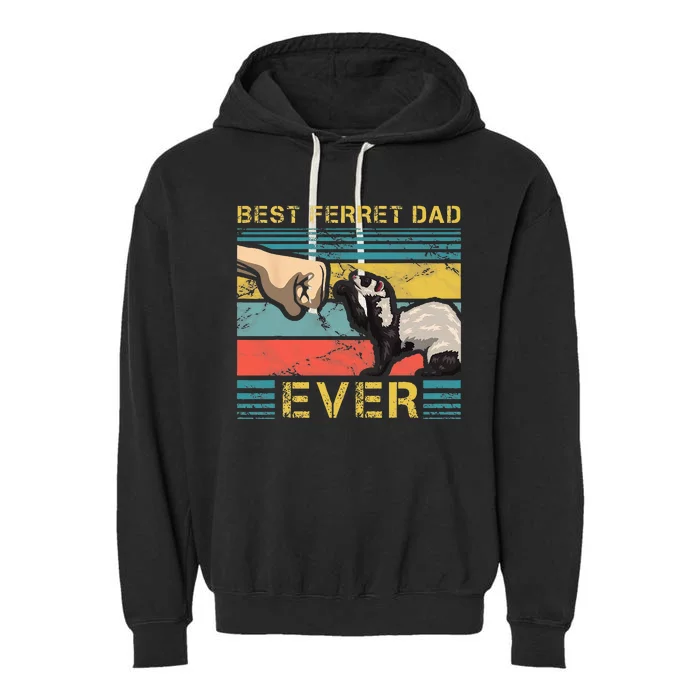 Best Ferret Dad Ever Fathers Day Animal Fatherhood Garment-Dyed Fleece Hoodie