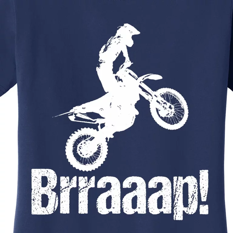 Brraaap Funny Dirt Bike Motocross For Riders Women's T-Shirt