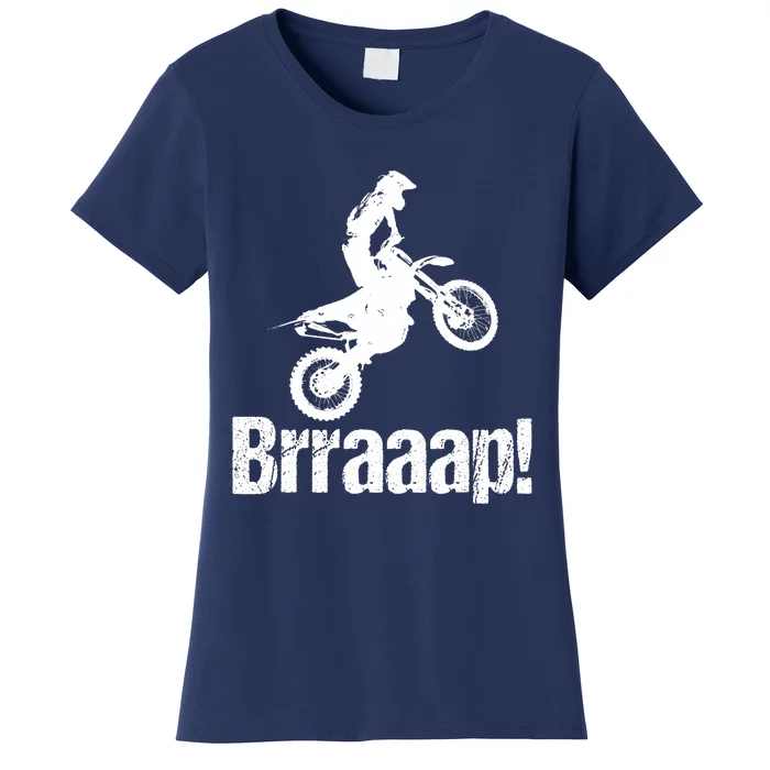 Brraaap Funny Dirt Bike Motocross For Riders Women's T-Shirt