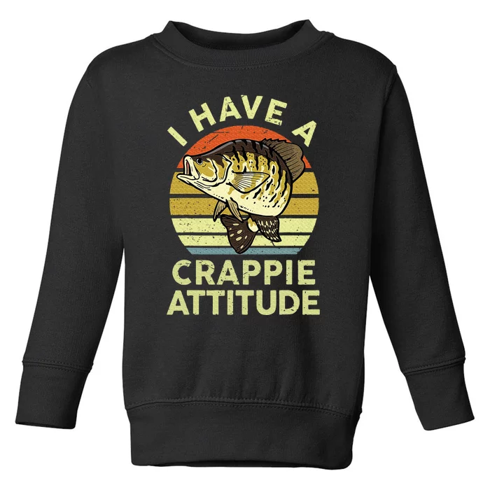 Bass Fish Dad I Have A Crappie Attitude Funny Papa Fishing Toddler Sweatshirt