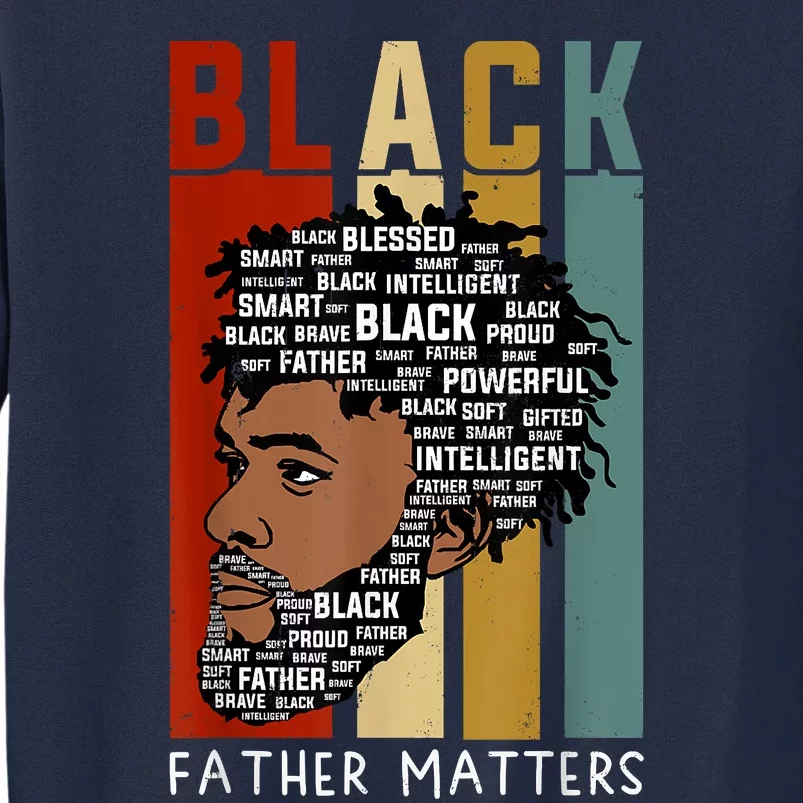 Black Father Day Gift Juneteenth Tall Sweatshirt