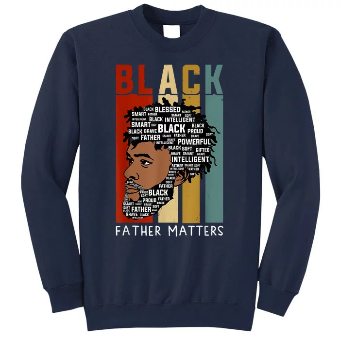 Black Father Day Gift Juneteenth Tall Sweatshirt