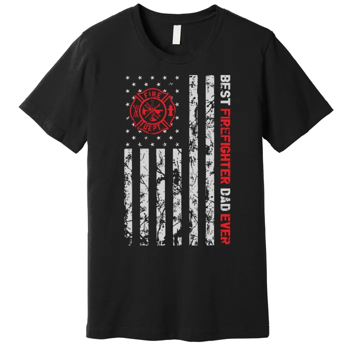 Best Firefighter Dad Ever American Flag Fireman Father Day Premium T-Shirt