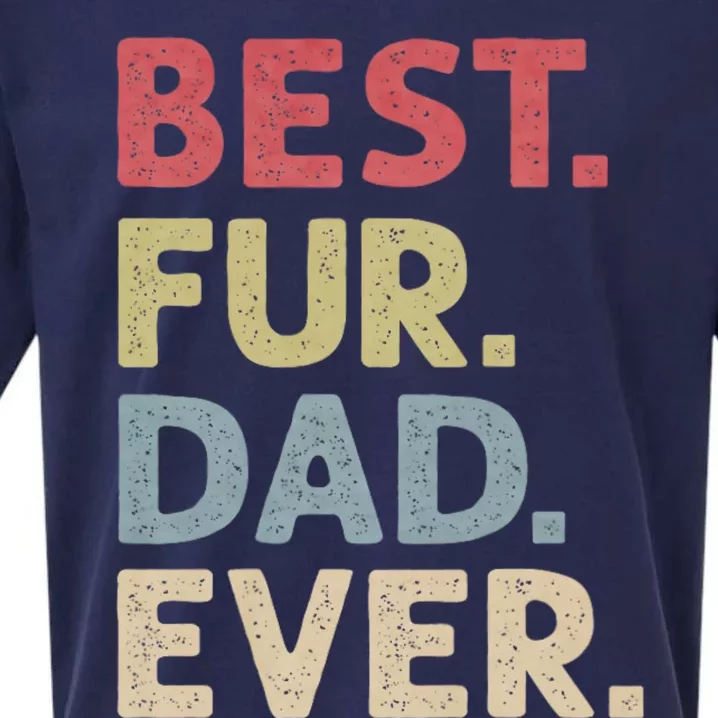 Best Fur Dad Ever Design For Cat Daddy Or Dog Father Sueded Cloud Jersey T-Shirt