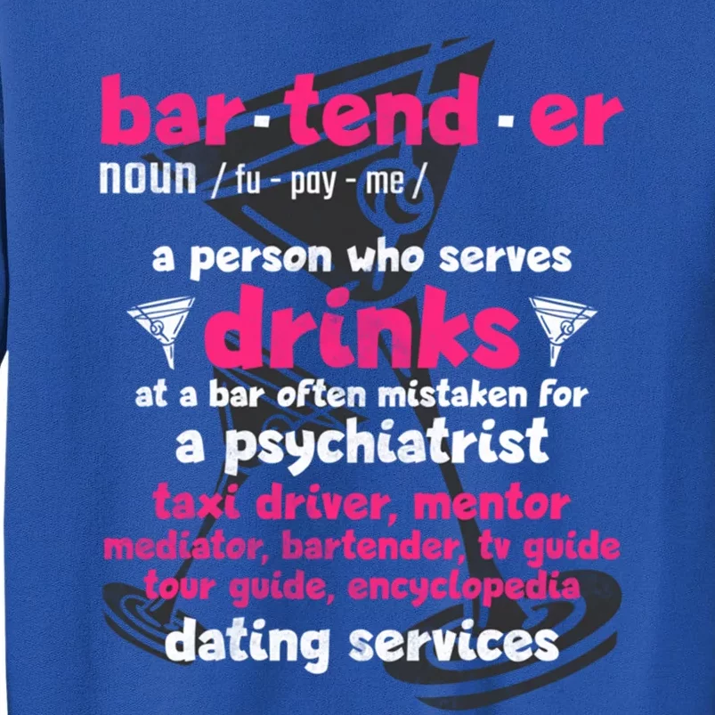 Bartender Funny Definition Cool Gift Tall Sweatshirt