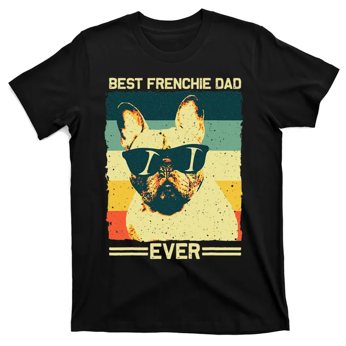 Best Frenchie Dad Design Father French Bulldog Lovers T-Shirt