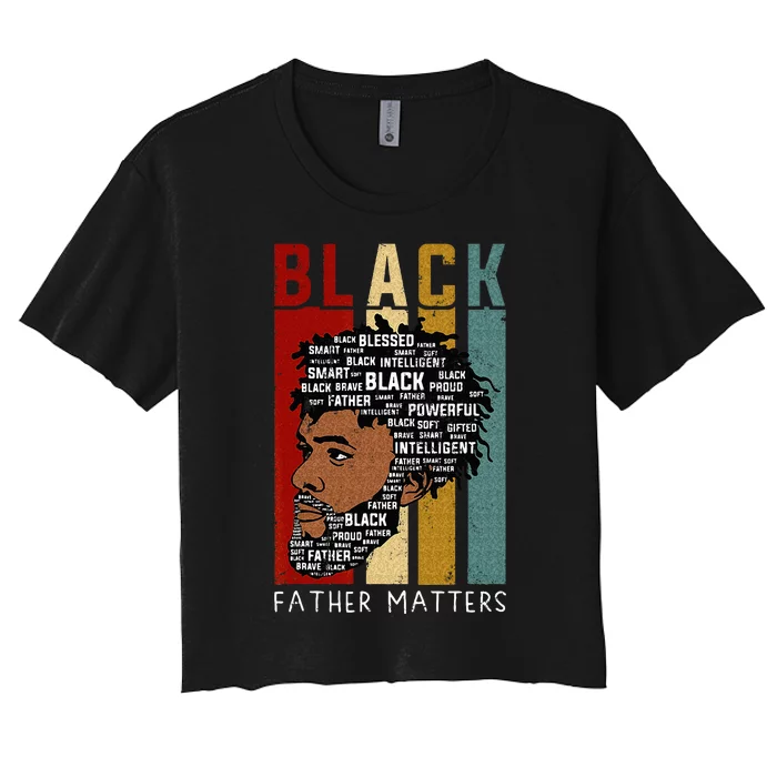 Black Father Day Gift juneteenth Women's Crop Top Tee