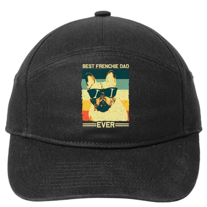 Best Frenchie Dad Design Father French Bulldog Lovers 7-Panel Snapback Hat