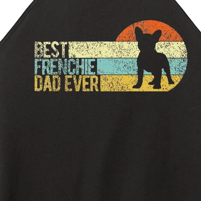 Best Frenchie Dad Ever Frenchie Papa French Bulldog Owner Women’s Perfect Tri Rocker Tank