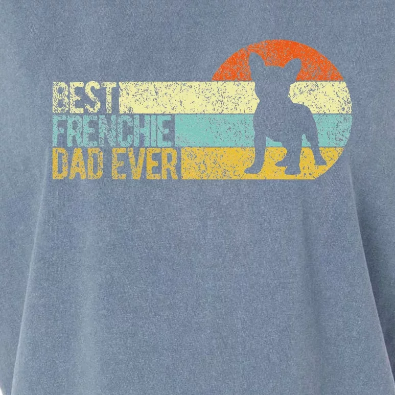 Best Frenchie Dad Ever Frenchie Papa French Bulldog Owner Garment-Dyed Women's Muscle Tee