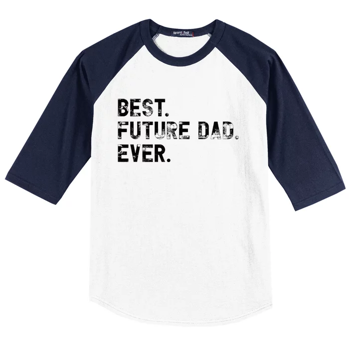 Best Future Dad Ever gifts for Funny Future Dad Baseball Sleeve Shirt