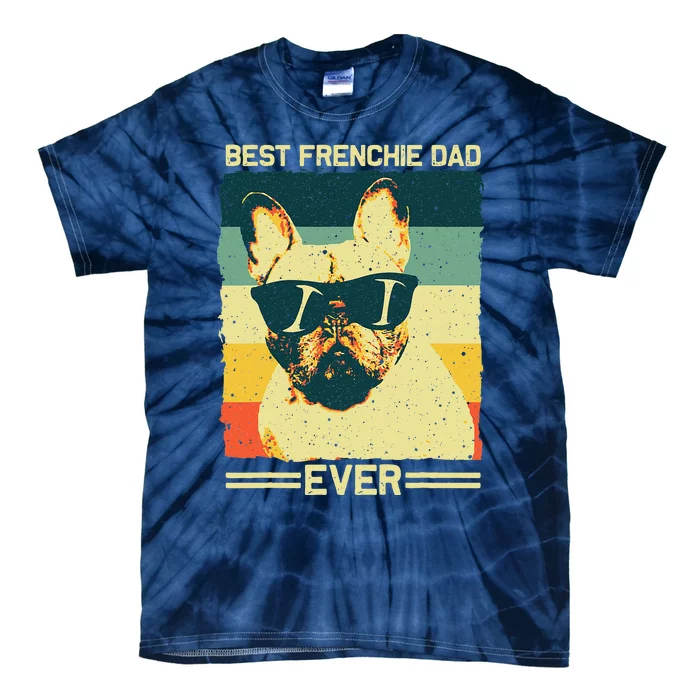 Best Frenchie Dad Design Father French Bulldog Lovers Tie-Dye T-Shirt