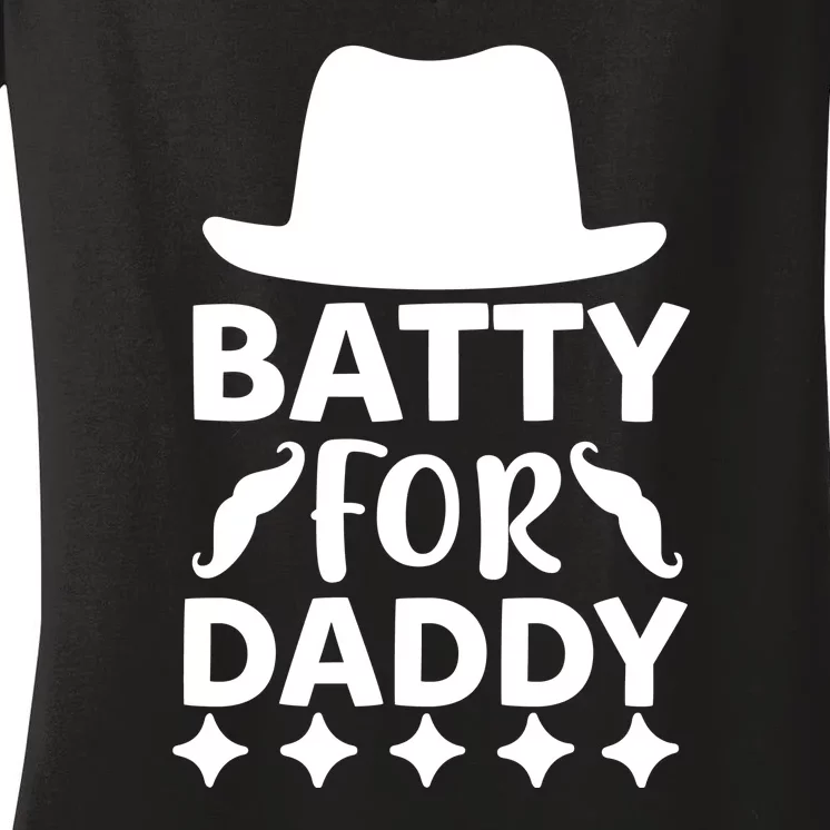 Batty For Daddy Women's V-Neck T-Shirt