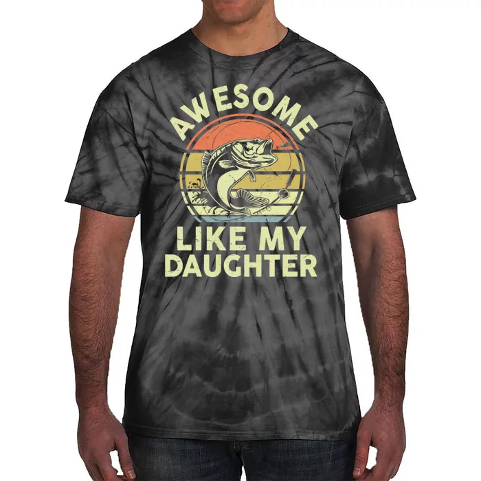 Bass Fish Dad Awesome Like My Daughter Funny Papa Fishing Tie-Dye T-Shirt