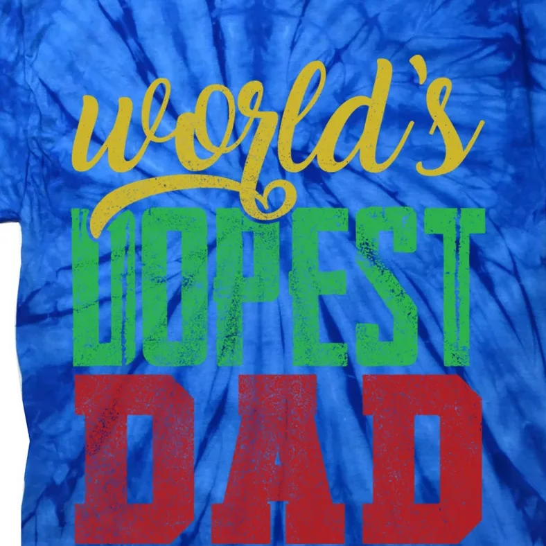 Black Father Dad World's Dopest Dad Dope Black Family Funny Gift Tie-Dye T-Shirt