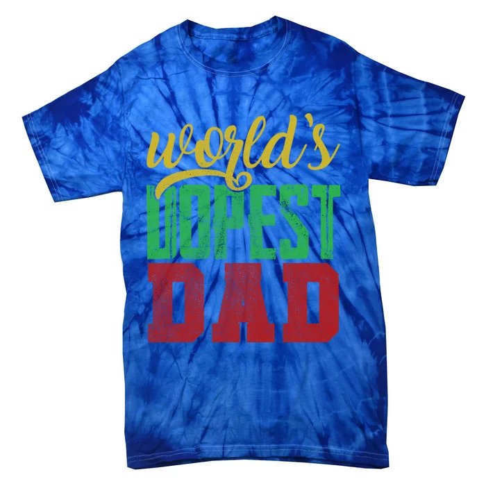 Black Father Dad World's Dopest Dad Dope Black Family Funny Gift Tie-Dye T-Shirt