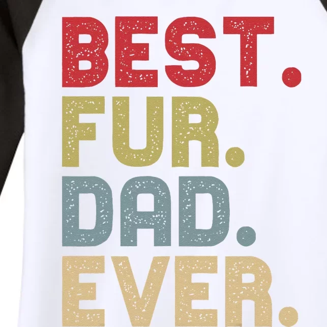 Best Fur Dad Ever For Cat Dog Dad Fathers Day Women's Tri-Blend 3/4-Sleeve Raglan Shirt