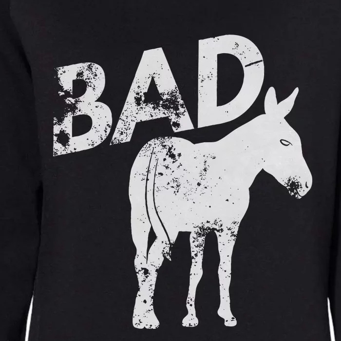 Bad Funny Donkeys Back Rude Party Womens California Wash Sweatshirt