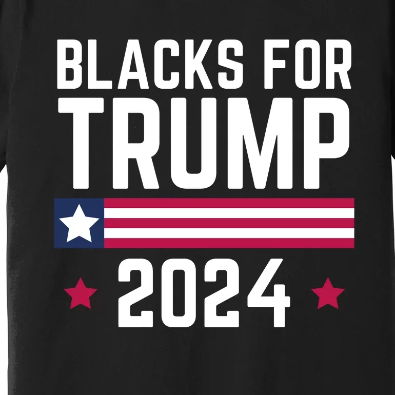 Blacks For Donald Trump 2024 Presidential Election Republican Premium T-Shirt