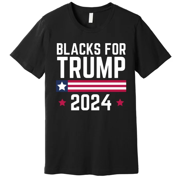 Blacks For Donald Trump 2024 Presidential Election Republican Premium T-Shirt