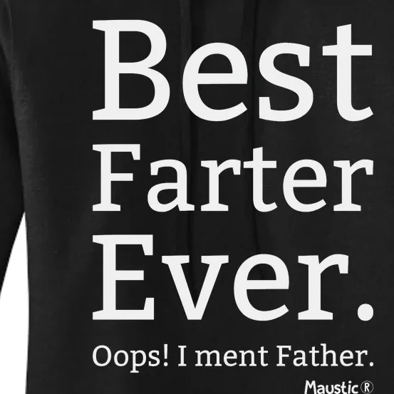 Best Farter Ever I Meant Father Father's Day Women's Pullover Hoodie