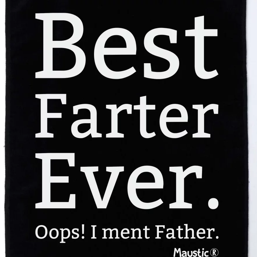 Best Farter Ever I Meant Father Father's Day Platinum Collection Golf Towel