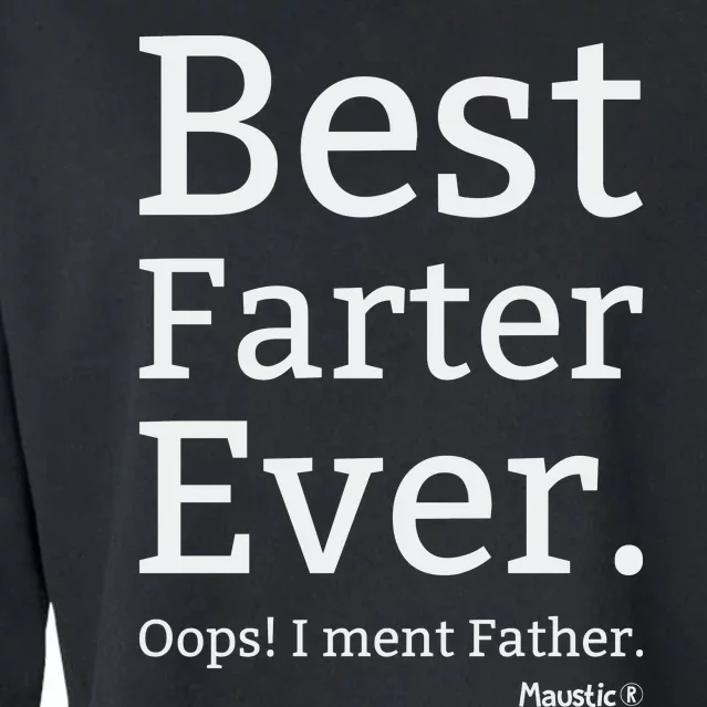 Best Farter Ever I Meant Father Father's Day Cropped Pullover Crew