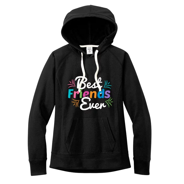 Best Friends Ever Women's Fleece Hoodie