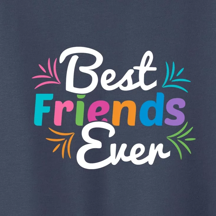 Best Friends Ever Toddler T-Shirt