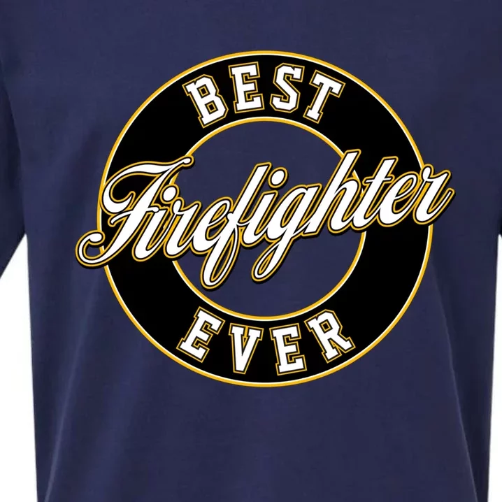 Best Firefighter Ever Gift And Sueded Cloud Jersey T-Shirt