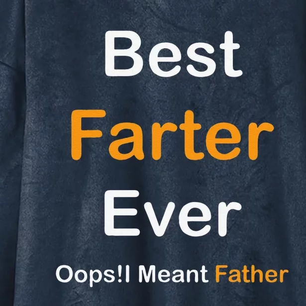 Best Farter Ever Oops I Meant Father  Fathers Day Hooded Wearable Blanket