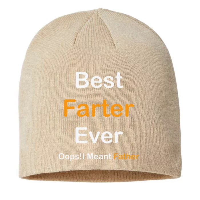 Best Farter Ever Oops I Meant Father  Fathers Day 8 1/2in Sustainable Knit Beanie