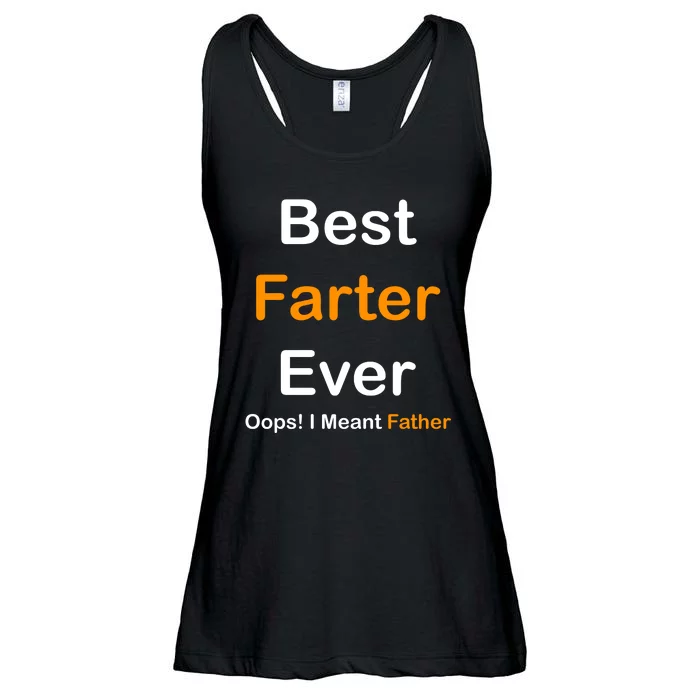 Best Farter Ever Oops I Meant Father Funny Dad Gift Ladies Essential Flowy Tank