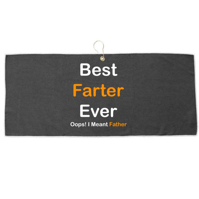 Best Farter Ever Oops I Meant Father Funny Dad Gift Large Microfiber Waffle Golf Towel