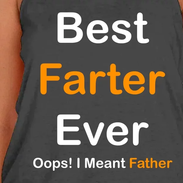 Best Farter Ever Oops I Meant Father Funny Dad Gift Women's Knotted Racerback Tank