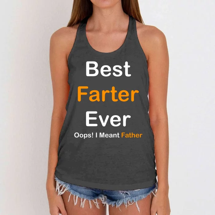 Best Farter Ever Oops I Meant Father Funny Dad Gift Women's Knotted Racerback Tank