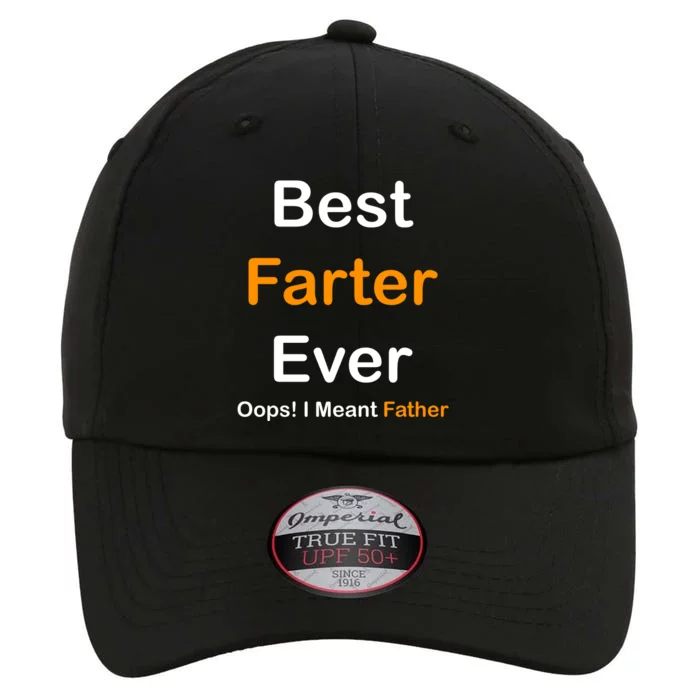 Best Farter Ever Oops I Meant Father Funny Dad Gift The Original Performance Cap