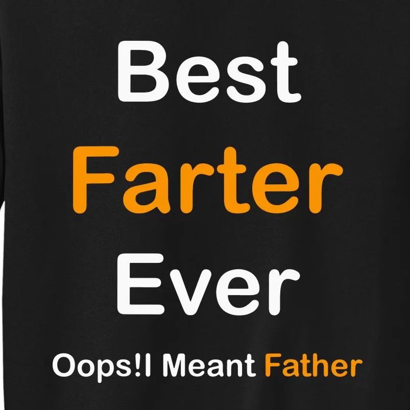 Best Farter Ever I Mean Father Sweatshirt