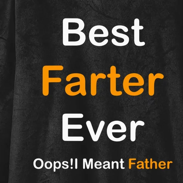 Best Farter Ever I Mean Father Hooded Wearable Blanket