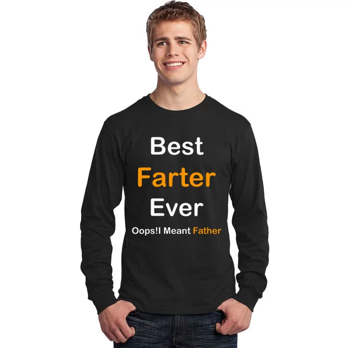 Best Farter Ever I Mean Father Tall Long Sleeve T-Shirt