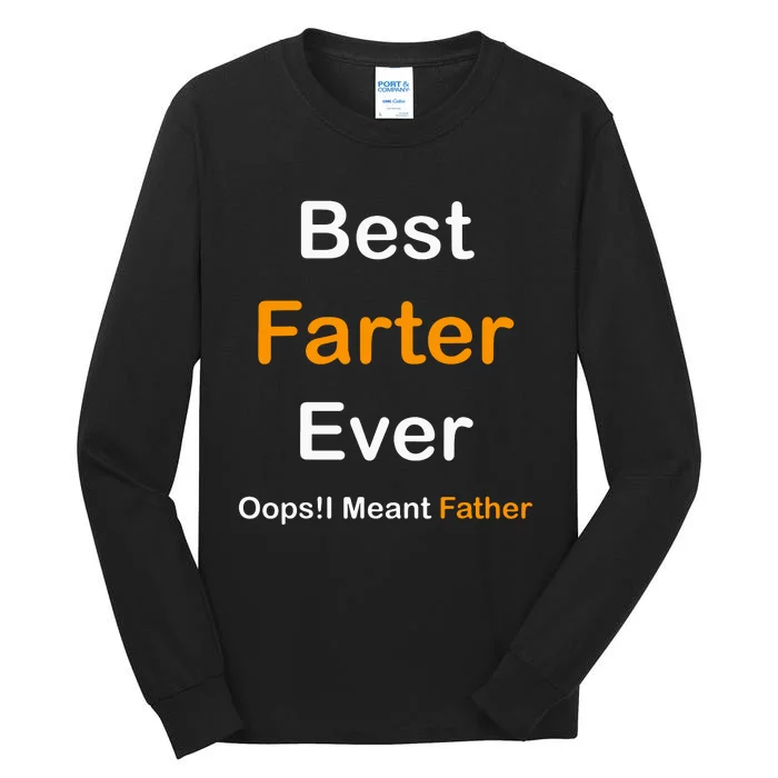 Best Farter Ever I Mean Father Tall Long Sleeve T-Shirt