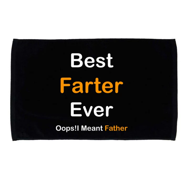 Best Farter Ever I Mean Father Microfiber Hand Towel