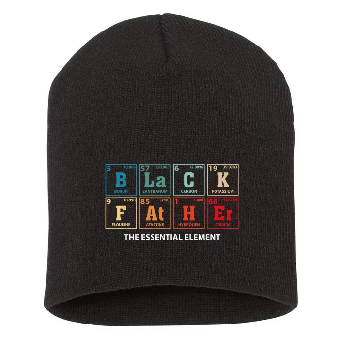 Black Father Essential Element Fathers Day Funny Black Dad Short Acrylic Beanie